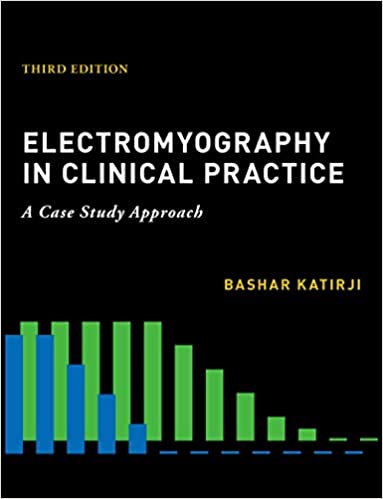 Electromyography in clinical practice: a case study approach (3rd Edition) - Original PDF